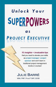 Title: How to Strategically Position Projects (Or What PM Courses Don't Teach), Author: J.Barré