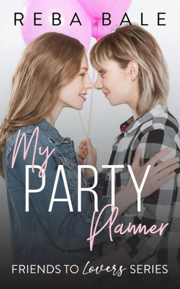 My Party Planner (Friends to Lovers, #13)