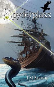 Title: Spyderglass, Author: T M Keamy