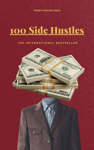 Title: 100 Side Hustles, Author: Jwash