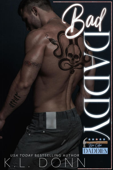 Bad Daddy (Blue Collar Daddies, #3)