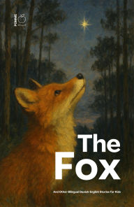 Title: The Fox And Other Bilingual Danish-English Stories for Kids, Author: Pomme Bilingual