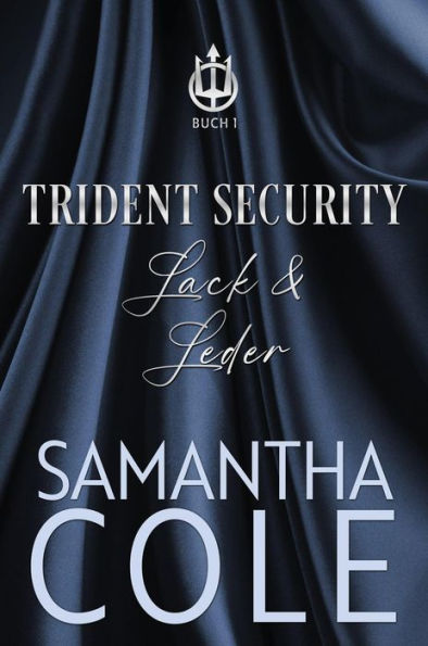 Trident Security: Lack & Leder (Trident Security (Deutsch), #1)