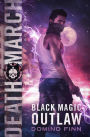 Death March (Black Magic Outlaw, #6)