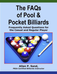 Title: The FAQs of Pool & Pocket Billiards -, Author: Allan P. Sand