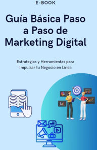 Title: Guia Basica Paso a Paso de MArketing Digital, Author: yalito