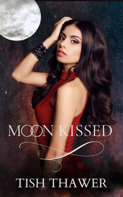 Moon Kissed by Tish Thawer | eBook | Barnes & Noble®