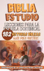 Lecciones Para Escuela Dominical: 182 Historias Bíblicas (La Enseñanza en la Clase Bíblica, #1)