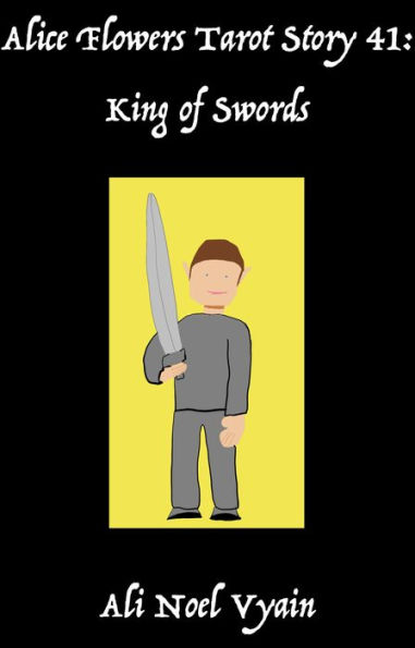 King of Swords (Alice Flowers Tarot, #41)