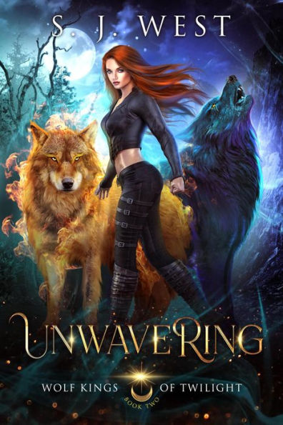 Unwavering (Wolf Kings of Twilight, #2)