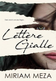 Title: Lettere Gialle, Author: Miriam Meza