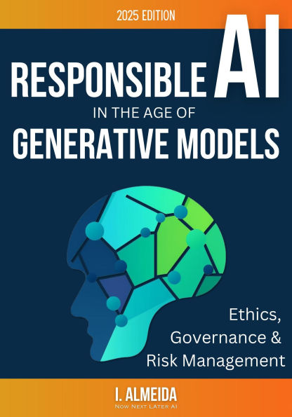 Responsible AI in the Age of Generative Models: Governance, Ethics and Risk Management (Byte-Sized Learning Series)
