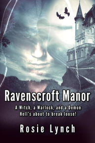 Title: Ravenscroft Manor, Author: Rosie Lynch