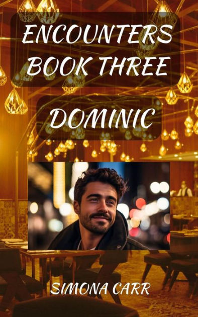 Encounters Dominic by Simona Carr | eBook | Barnes & Noble®