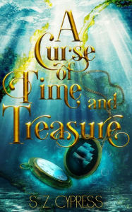 Title: A Curse of Time and Treasure (mcfey salvage, #1), Author: SZ Cypress