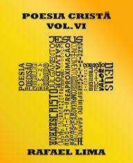 Title: Poesia Cristã Volume VI, Author: Rafael Lima