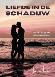 Title: Liefde in de schaduw, Author: Lana Lain