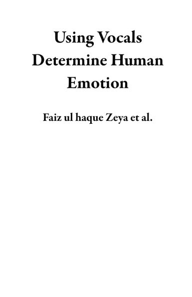 Using Vocals Determine Human Emotion