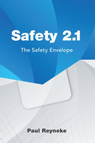 Title: Safety 2.1: The Safety Envelope, Author: Paul Reyneke