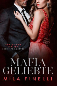 Title: Mafia Geliebte (Könige von Italien, #1), Author: Mila Finelli