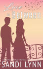 Love In Between (Love Series, #1)