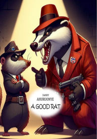 Title: A Good Rat, Author: Dandy Ahuruonye