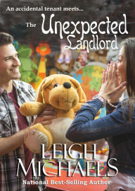 Title: The Unexpected Landlord (The McKenna Family, #4), Author: Leigh Michaels