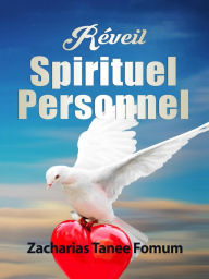 Title: Réveil Spirituel Personnel (Aides Pratiques pour les Vainqueurs, #4), Author: Zacharias Tanee Fomum