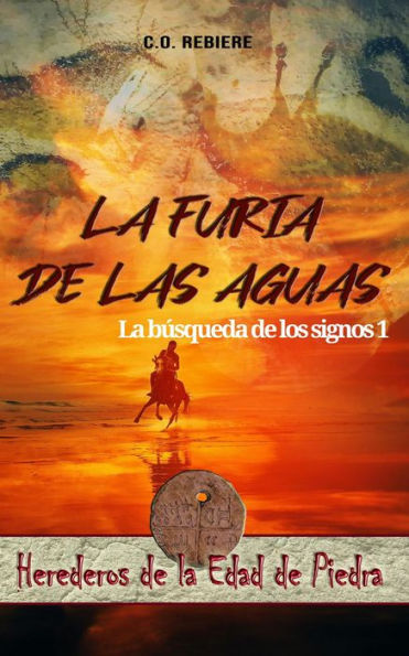 La Furia de las Aguas, La Búsqueda de los Signos 1 (Herederos de la Edad de Piedra, #1)