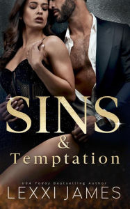 Title: SINS & Temptation (Sins of the Syndicate), Author: Lexxi James