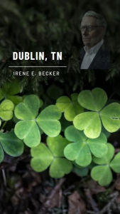 Title: Dublin, TN, Author: IRENE E. BECKER