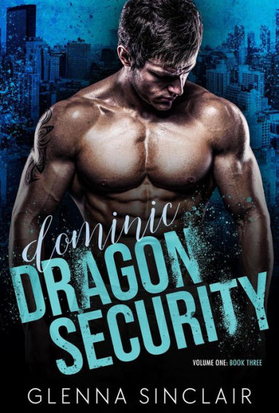 Dominic (Dragon Security Volume One, #3)