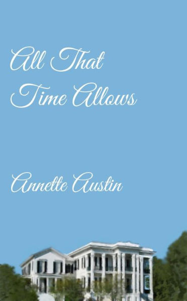 All That Time Allows (The James Saga, #1)