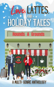 Title: Love, Lattes, and Holiday Tales, Author: Rochelle Bradley