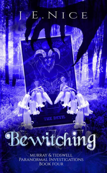 Bewitching (Murray And Tidswell Paranormal Investigations, #4)