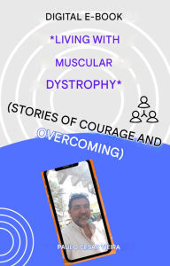Title: Living With Muscular Dystrophy (0001, #1), Author: Paulo Cesar Vieira