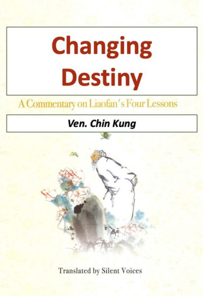 Changing Destiny - A Commentary on Liao fans Four Lessons