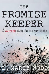Title: The Promise Keeper, Author: L .Marie Wood