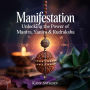Manifestation : Unlocking the power of Mantra Yantra and Rudraksha