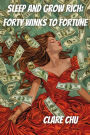 Sleep and Grow Rich: Forty Winks to Fortune (Misguided Guides, #5)