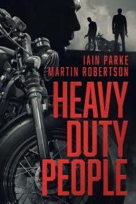 Title: Heavy Duty People (The Brethren MC, #1), Author: Iain Parke
