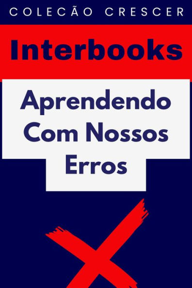 Aprendendo Com Nossos Erros (Coleção Crescer, #17)