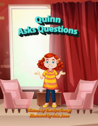 Title: Quinn Asks Questions, Author: Tracilyn George