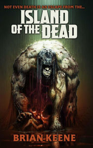 Title: Island of the Dead, Author: Brian Keene