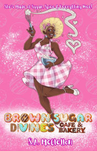 Title: Brown Sugar Divine's Cafe & Bakery, Author: S.A. McClellon
