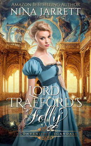 Title: Lord Trafford's Folly (Inconvenient Brides, #8), Author: Nina Jarrett