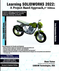 Title: Learning SOLIDWORKS 2022: A Project Based Approach, 4th Edition, Author: Sham Tickoo
