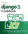 Django 5 Cookbook