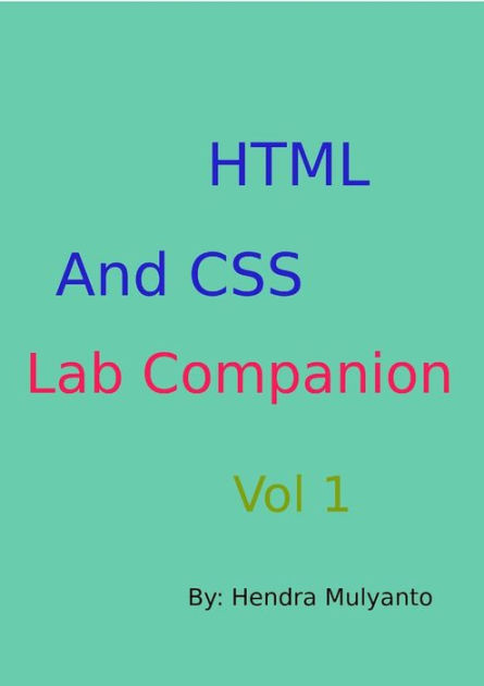 HTML And CSS Lab Companion by hendra mulyanto | eBook | Barnes & Noble®