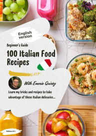 Title: 100 Italian Food Recipes, Author: emerio quiroz